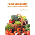 Food Chemistry: Sensory Analysis and Mechanisms