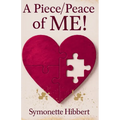 A Piece / Peace of ME !