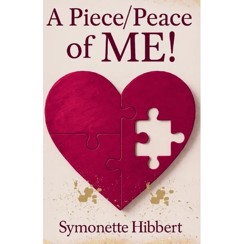 A Piece / Peace of ME !