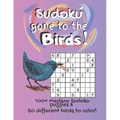 Sudoku Gone to the Birds!: Coloring Pages & Medium Difficulty Activity Puzzles, Large Print, for Kid / Adult /Senior FUN