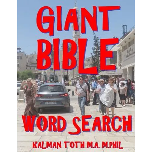 Giant Bible Word Search: 133 Extra Large Print Inspirational Themed Puzzles
