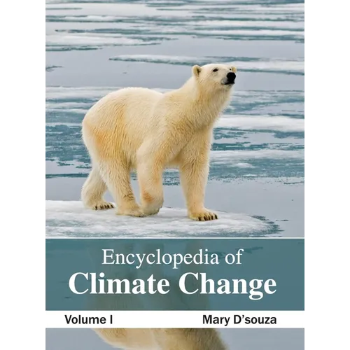 Encyclopedia of Climate Change: Volume I