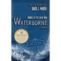 Waterborne: Chronicle of the Clan of Noah. A Novel.