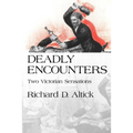 Deadly Encounters: Two Victorian Sensations