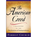 The American Creed: A Biography of the Declaration of Independence
