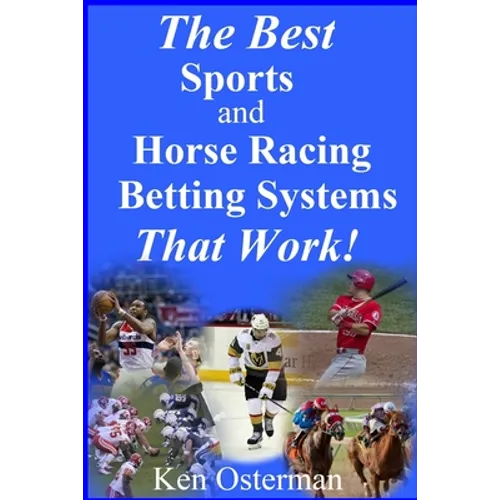 The Best Sports and Horse Racing Betting Systems That Work!