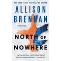 North of Nowhere: A Thriller