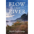 Flow Like a River