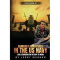 Grandpa's Adventures in the U.S. Navy: Soul Searching on the way to Mars - Volume 2