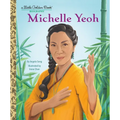 Michelle Yeoh: A Little Golden Book Biography