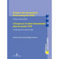 Europe in the International Arena during the 1970s L'Europe sur la scène internationale dans les a: Entering a different world À la découverte d'un no