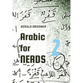 Arabic for Nerds 2: A Grammar Compendium - 450 Questions about Arabic Grammar