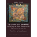 The Liberation of the Human Being as the Basis for Social Reorganisation: Old Thinking and New Social Will