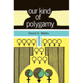 Our Kind of Polygamy