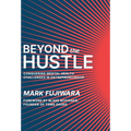 Beyond the Hustle
