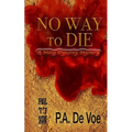 No Way to Die: A Ming Dynasty Mystery