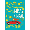 The Unabridged Life of Missy Kinkaid