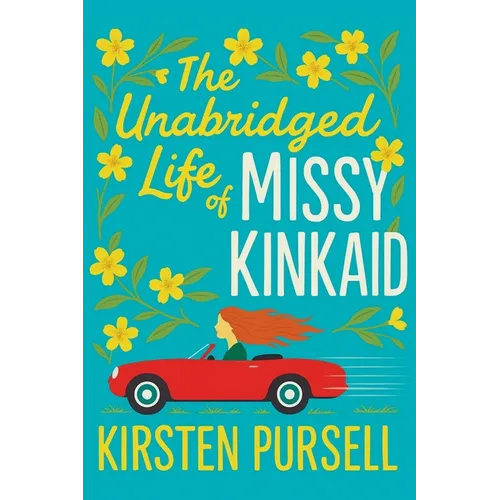 The Unabridged Life of Missy Kinkaid