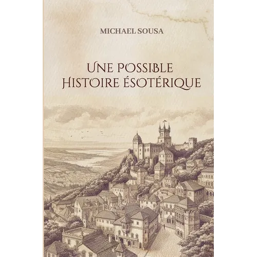 Une Possible Histoire Ésotérique