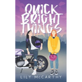 Quick Bright Things