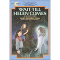 Wait Till Helen Comes: A Ghost Story