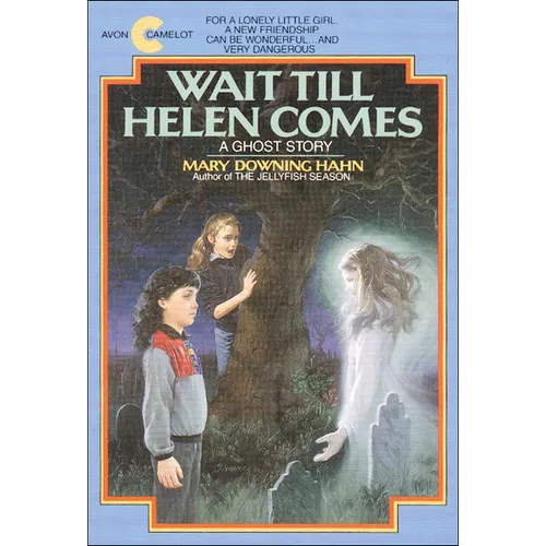 Wait Till Helen Comes: A Ghost Story