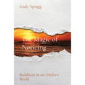 The Magic of Noticing: Buddhism in our Modern World