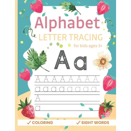 Alphabet letter tracing: Alphabet letter tracing Workbook with Sight words for Kindergarten and Kids Ages 3+. ABC print handwriting book and more.