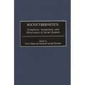 Sociocybernetics: Complexity, Autopoiesis, and Observation of Social Systems