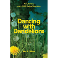 Dancing with Dandelions: Awe, Wonder and a 'Wild' Mystical Naturalism