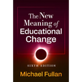 The New Meaning of Educational Change