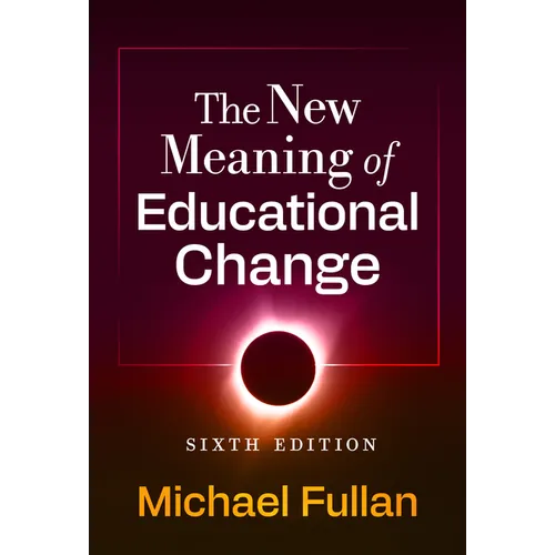 The New Meaning of Educational Change