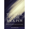 The Devil in the Back Pew: Dealing with Dark Spirits in the Church