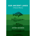Our Ancient Lakes: A Natural History