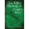 The Killer Shrimp of Dauphin Island
