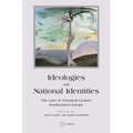 Ideologies and National Identities: The Case of Twentieth-Century Southeastern Europe