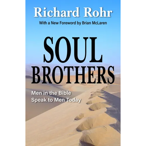 Soul Brothers: Men in the Bible Speak to Men Today - Revised Edition