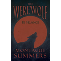 The Werewolf in France (Fantasy and Horror Classics)