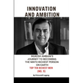 Innovation and Ambition: Mukesh Ambaniâ-Zs Journey to Becoming the Ninth Richest Person on Earth