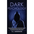 Dark Psychology: Master the Advanced Secrets of Psychological Warfare, Covert Persuasion, Dark NLP, Stealth Mind Control, Dark Cognitive Behavioral Th