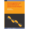 Electromagnetism and Special Methods for Electric Circuits Analysis