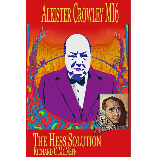Aleister Crowley MI6: The Hess Solution