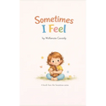 Sometimes I Feel: Sometimes I Feel