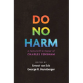 Do No Harm: A Festschrift in Honor of Charles Fensham