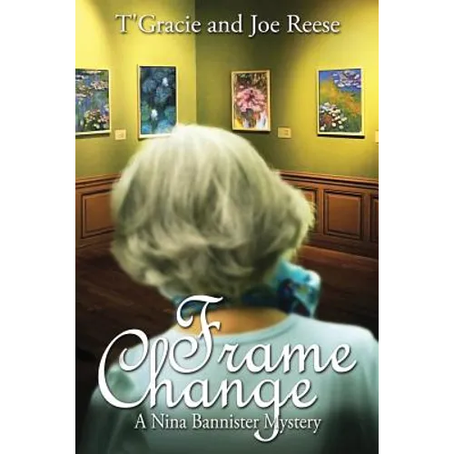 Frame Change: A Nina Bannister Mystery