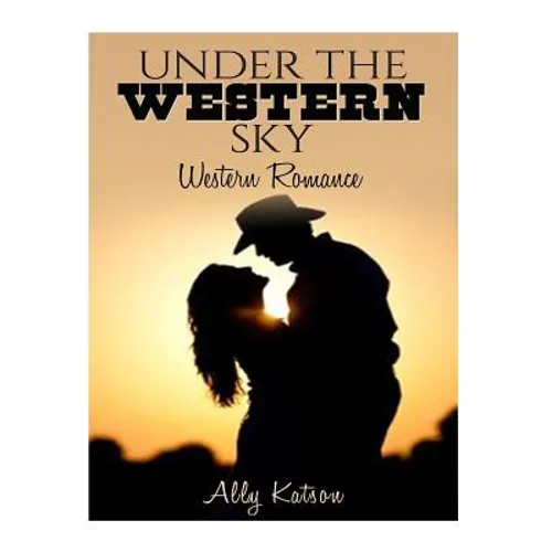 Under the Western Sky: Western Romance
