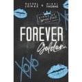 Forever Golden: Dark High School Bully Romance