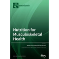 Nutrition for Musculoskeletal Health