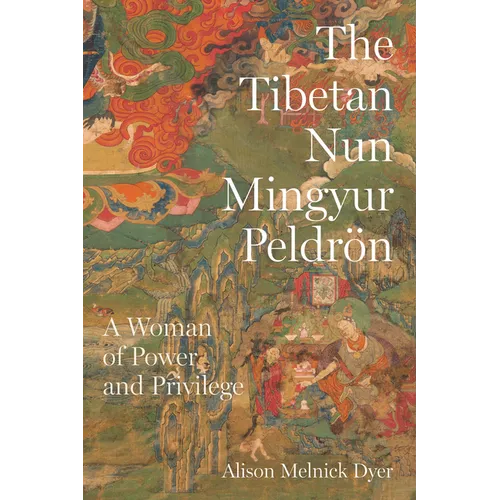 The Tibetan Nun Mingyur Peldrön: A Woman of Power and Privilege