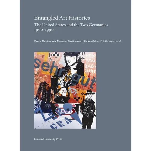 Entangled Art Histories: The United States and the Two Germanies 1960-1990